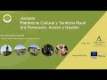 Jornada “Patrimonio Cultural y Territorio Rural. (In)formación, Acción y Gestión” (3/3)