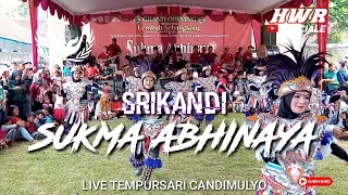 SRIKANDI SUKMA ABHINAYA LIVE TEMPURSARI CANDIMULYO