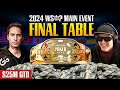 2024 WSOP Online - Main Event [Final Table], $29,193,500 Prize Pool with Jeff Gross & Phil Laak