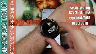 Smartwatch K22 stile amazfit T REX recensione approfondita