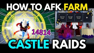 How To AFK Farm Castle Raids! | Blox Fruits