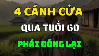 Bước Qua 60 Tuổi, Ai Cũng Phải Đóng 4 Cánh Cửa Này Để Không Đau Khổ Về Già!