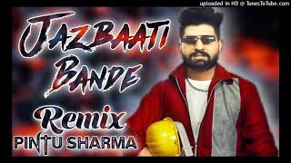 Jazbati Bande Remix Dj Pintu | Khasa Aala Chahar Ft.Kd | New Haryanvi Dj Song 2021