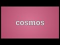 Cosmos Meaning