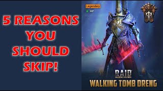 Why You Should SKIP WALKING TOMB DRENG! | Raid Shadow Legends