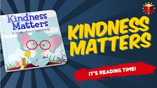 Kindness Matters | Reading Books For Kids