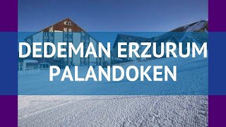 DEDEMAN ERZURUM PALANDOKEN 4* Эрзурум обзор – отель ДЕДЕМАН ЕРЗУРУМ ПАЛАНДОКЕН 4 Эрзурум видео обзор