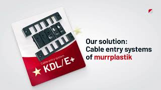 Less downtime, more go time. Cable entry systems from murrplastik