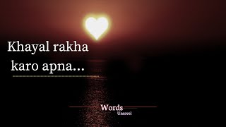 Khayal rakha karo apna ❤️ - Hindi love poetry for special one | long distance relationship