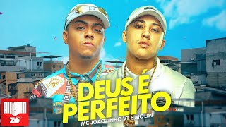 MC Joãozinho VT e MC Lipi - Deus é Perfeito (DJ Boy e DJ Russo)