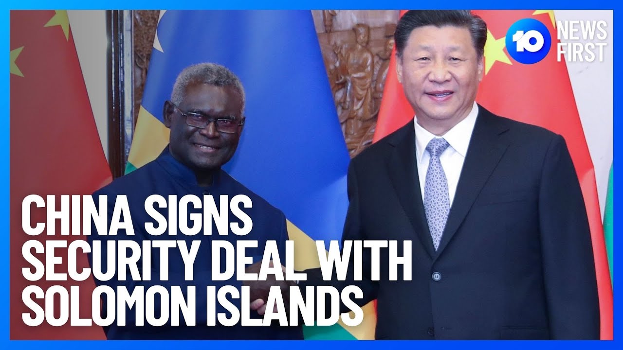 China Signs Security Deal WIth Solomon Islands | 10 News First - YouTube