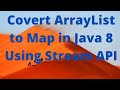 Convert ArrayList to HashMap in Java 8 | Count occurrence of each element in list using Stream api