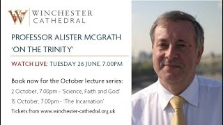 Professor Alister McGrath - On The Trinity