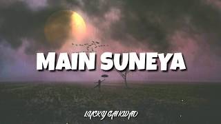 Ammy Virk: Main Suneya (Lyrics) Feat. Simran Hundal, Rohaan |SunnyV, Raj |Navjit B | Bhushan Kumar