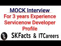 Mock Interview for 3 years Experience Servicenow Developer Profile #servicenow #Interview