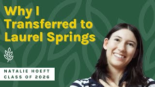 Why I Transferred to Laurel Springs - Natalie Hoeft