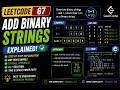 LeetCode 67: Add Binary Explained