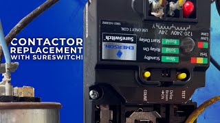 Easy Contactor Replacement with SureSwitch!