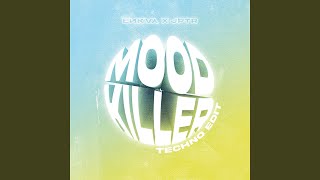 Moodkiller (Techno Edit)