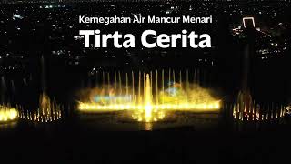 Pertunjukan Air Mancur dengan Drone Show Terbesar se-Asia Tenggara, Tirta Cerita #airmancurmenari