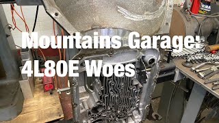 Mountains Garage: 4L80E Transmission Woes