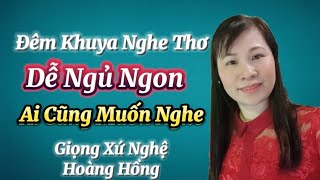 Nghe Thơ Đêm Khuya Dễ Ngủ - Triệu Người Thích - Diễn Ngâm Hoàng Hồng