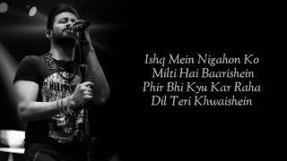 Lyrics - Dil Meri Na Sune Full Song | Atif Aslam | Manoj Muntashir | Himesh Reshammiya | Genius