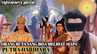 EPS 244. ORANG BUTA YANG BISA MELIHAT SIAPA PUTRA SRI HARIHARA