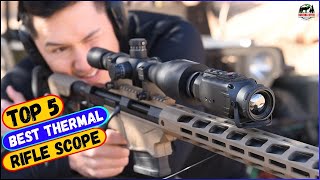 Top 5 Best Thermal Rifle Scope in (2024)