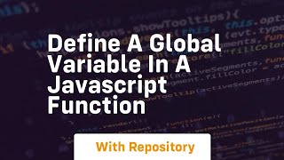 define a global variable in a javascript function