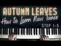 How To Learn New Tunes (autumn Leaves) │ Jazz Piano Lesson #32