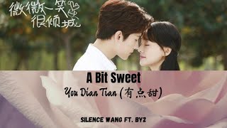 You Dian Tian (有点甜)  [ A Little Sweet ] Silence Wang ft. BY2. With Lyrics (Chi/Pinyin/Eng)