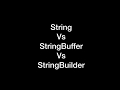 String Vs StringBuffer Vs StringBuilder
