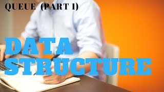 QUEUE PART 1 (DATA STRUCTURE USING C)