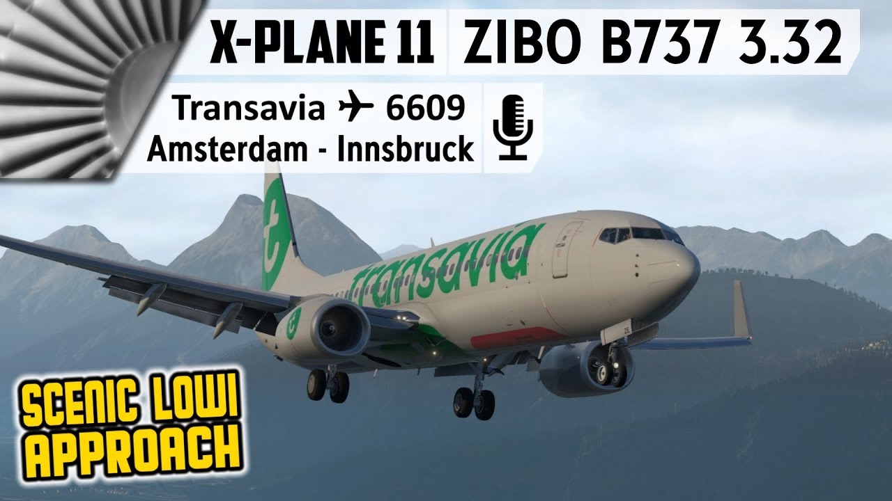 ZIBO MOD B737-800X V3.32 And X-Plane 11.30 Final | EHAM To LOWI - YouTube