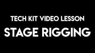 Tech Kit Video Lesson: Stage Rigging (at home)