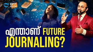 എന്താണ് Future Journaling? | RAFEEQ CHERUSSERI | EFT GURU