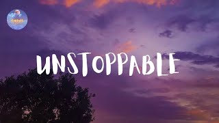 Sia - Unstoppable (Lyrics)