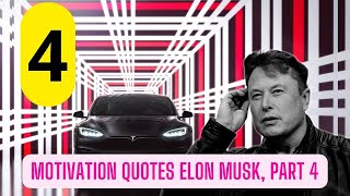 Motivation Quotes Elon Musk, Part 4