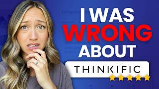 I Was WRONG About Thinkific | Honest Thinkific Review...