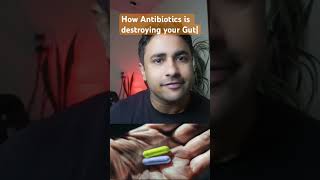 How Antibiotics is destroying your Gut #shorts #health