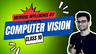 Class 10 Computer Vision in ONE SHOT | AI 417 | CBSE 2025