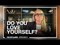 Do you love yourself? | #WHATtheMEL Episode 8