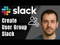 How to Create a Slack User Group (2026 Step-by-Step Beginner Tutorial)
