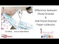 Soft Floral Oriental & Floral Oriental Paper Collection | How to make paper flowers |