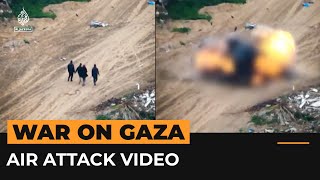Gaza drone video shows killing of Palestinians in Israeli air attack | Al Jazeera Newsfeed