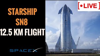 🔴Watch LIVE |Starship | SN8 | High-Altitude Flight Test