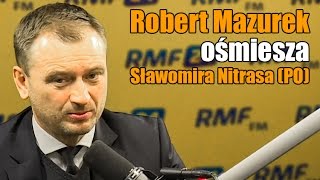 Robert Mazurek ośmiesza Sławomira Nitrasa (PO)