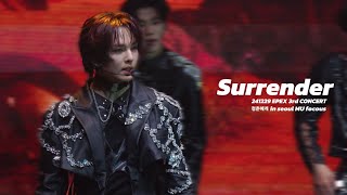 EPEX 이펙스-Surrender MU focousㅣ241229 EPEX 3rd CONCERT 청춘결핍