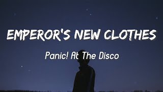 Panic! At The Disco: Emperor's New Clothes ( Lyrics )